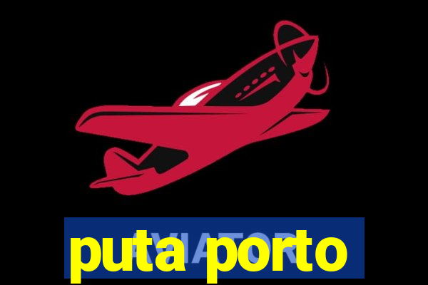 puta porto